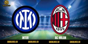 Nhận Định Inter Vs AC Milan
